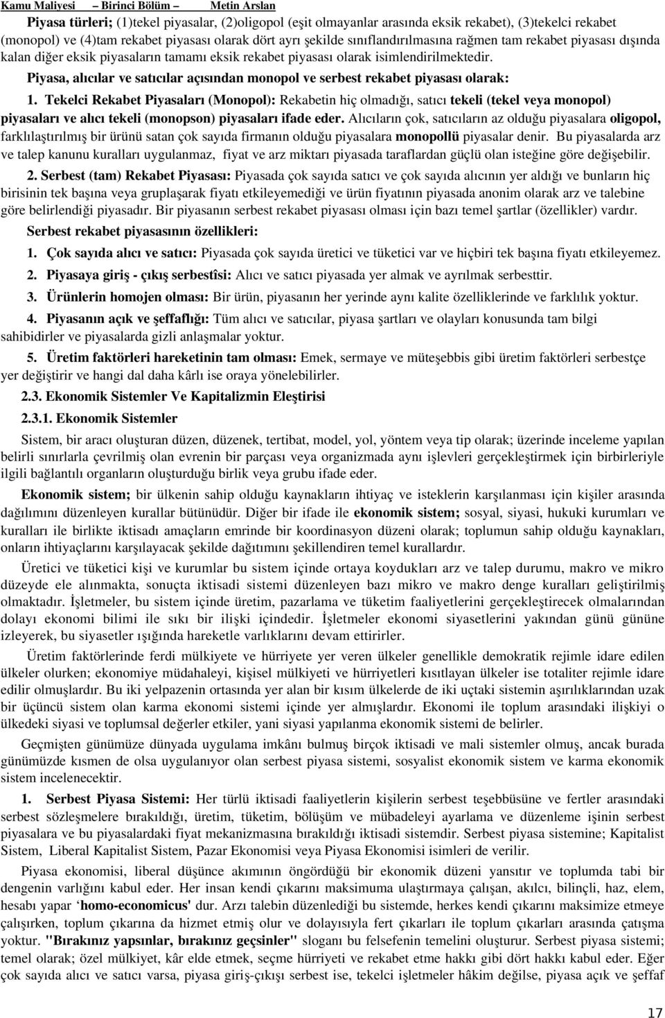 Piyasa, alıcılar ve satıcılar açısından monopol ve serbest rekabet piyasası olarak: 1.