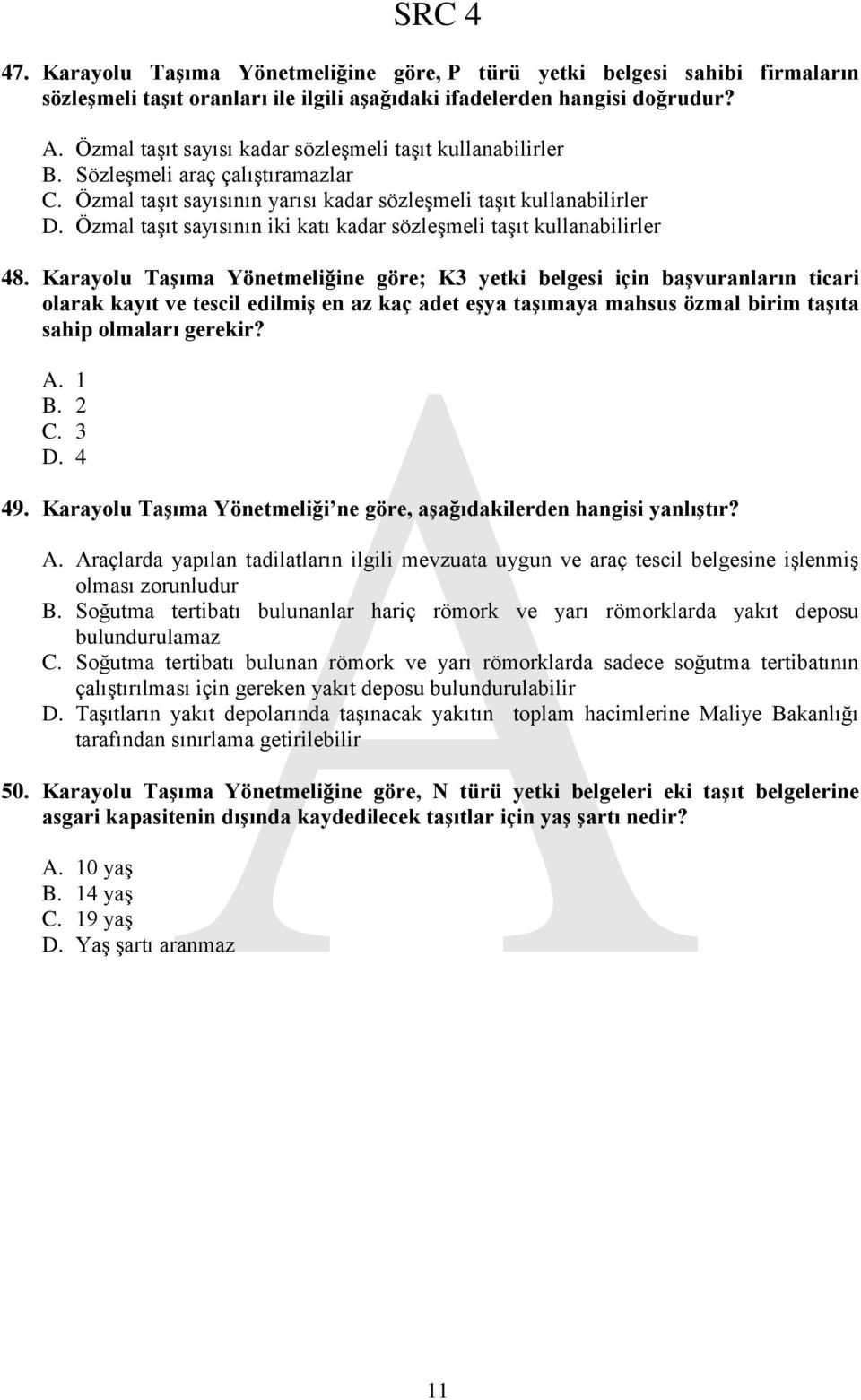 Özmal taşıt sayısının iki katı kadar sözleşmeli taşıt kullanabilirler 48.