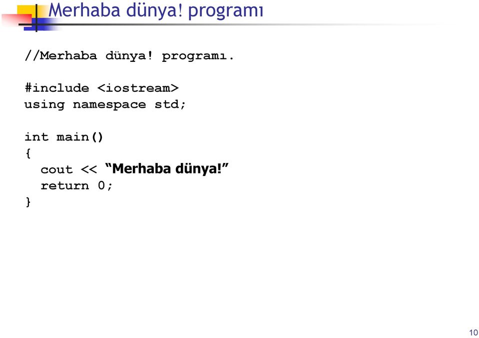 #include <iostream> using namespace