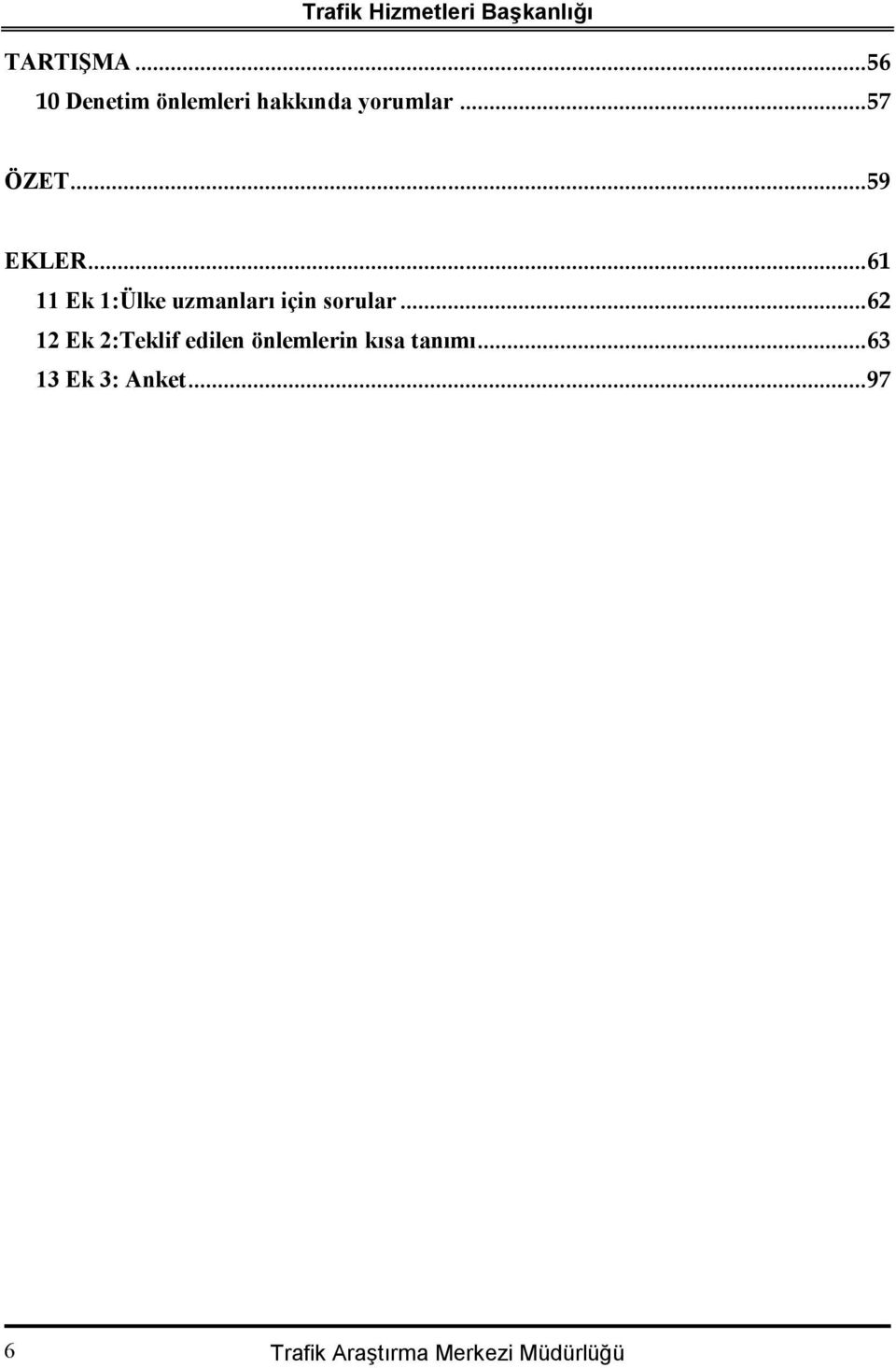 ..59 EKLER...6 Ek :Ülke uzmanları için sorular.