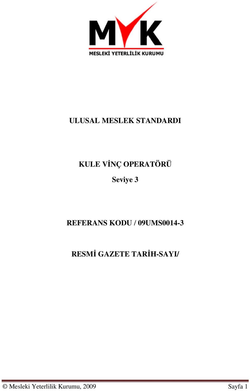 09UMS0014-3 RESMİ GAZETE TARİH-SAYI/