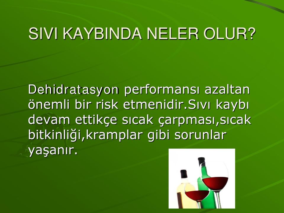 bir risk etmenidir.