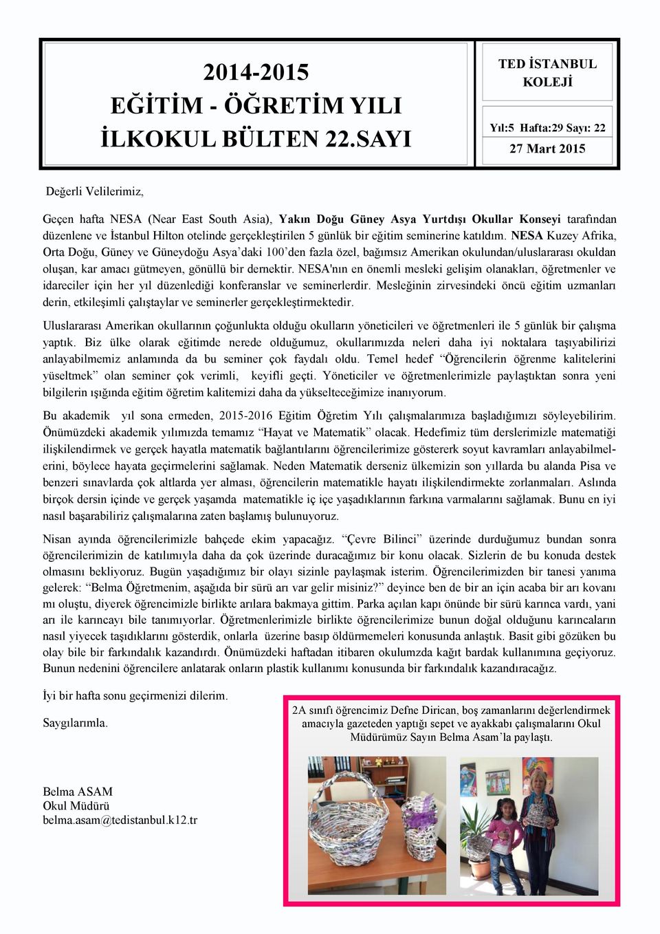 İstanbul Hilton otelinde gerçekleştirilen 5 günlük bir eğitim seminerine katıldım.