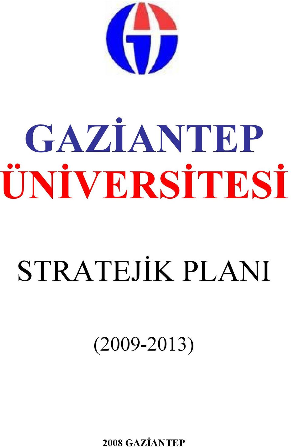 STRATEJİK PLANI