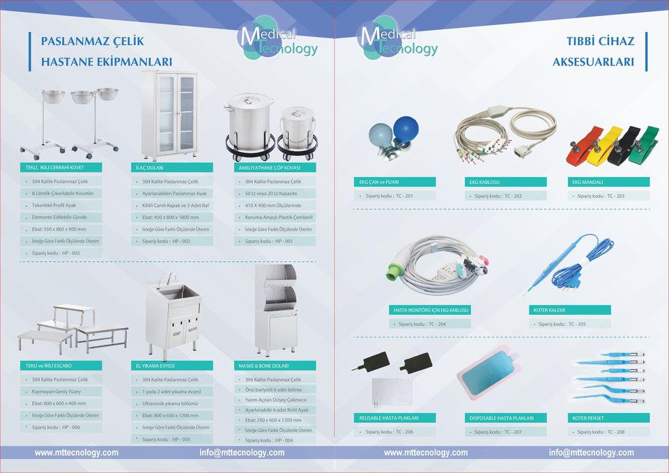 Ölçülerinde Demonte Edilebilir Gövde Ebat: 450 x 800 x 1800 mm Koruma Amaçlı Plastik Çemberli Ebat: 550 x 860 x 900 mm İsteğe Göre Farklı Ölçülerde Üterim İsteğe Göre Farklı Ölçülerde Üterim İsteğe