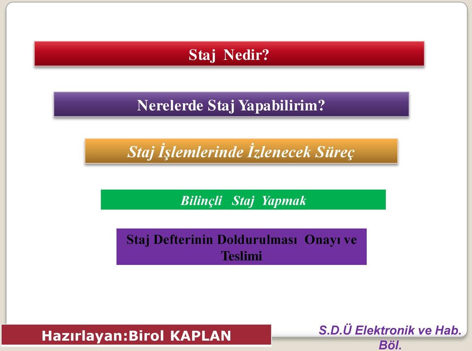 Yapmak Staj Defterinin Doldurulması Onayı ve