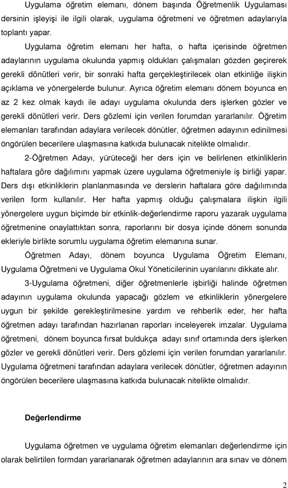 gerçekleştirilecek olan etkinliğe ilişkin açıklama ve yönergelerde bulunur.