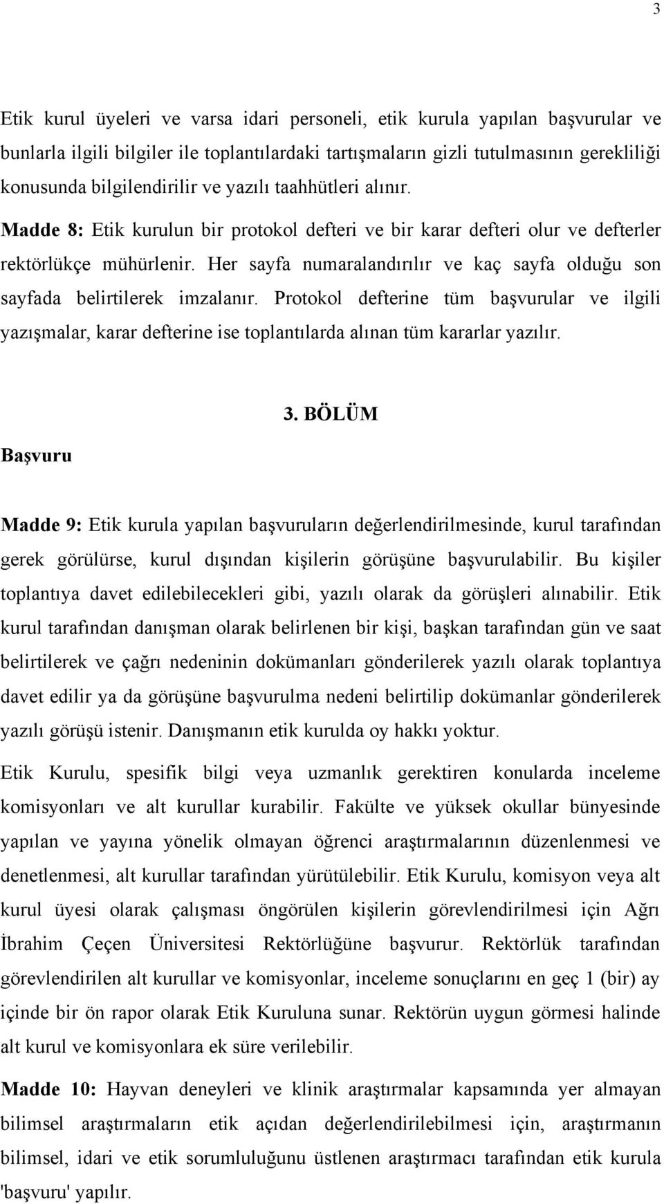 Her sayfa numaralandırılır ve kaç sayfa olduğu son sayfada belirtilerek imzalanır.