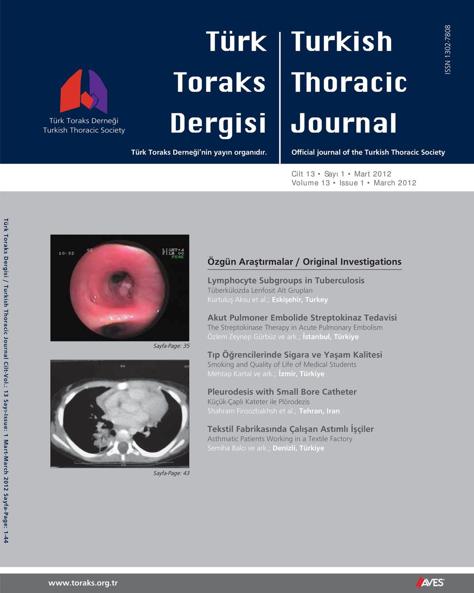 : 13 Sayı-Issue: 1 Mart-March 2012 Sayfa-Page: 1-44 Sayfa-Page: 35 Sayfa-Page: 43 Özgün Araştırmalar / Original Investigations Lymphocyte Subgroups in Tuberculosis Tüberkülozda Lenfosit Alt Grupları