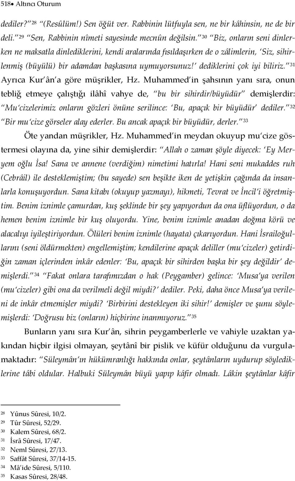 31 Ayrıca Kur ân a göre müşrikler, Hz.