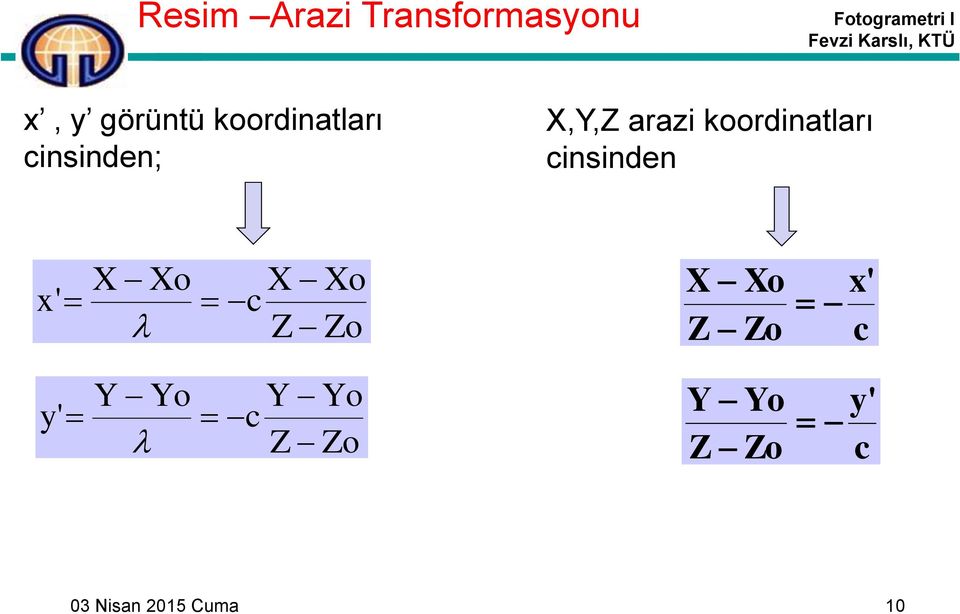 koordinatları cinsinden x' X Xo c X Xo o X