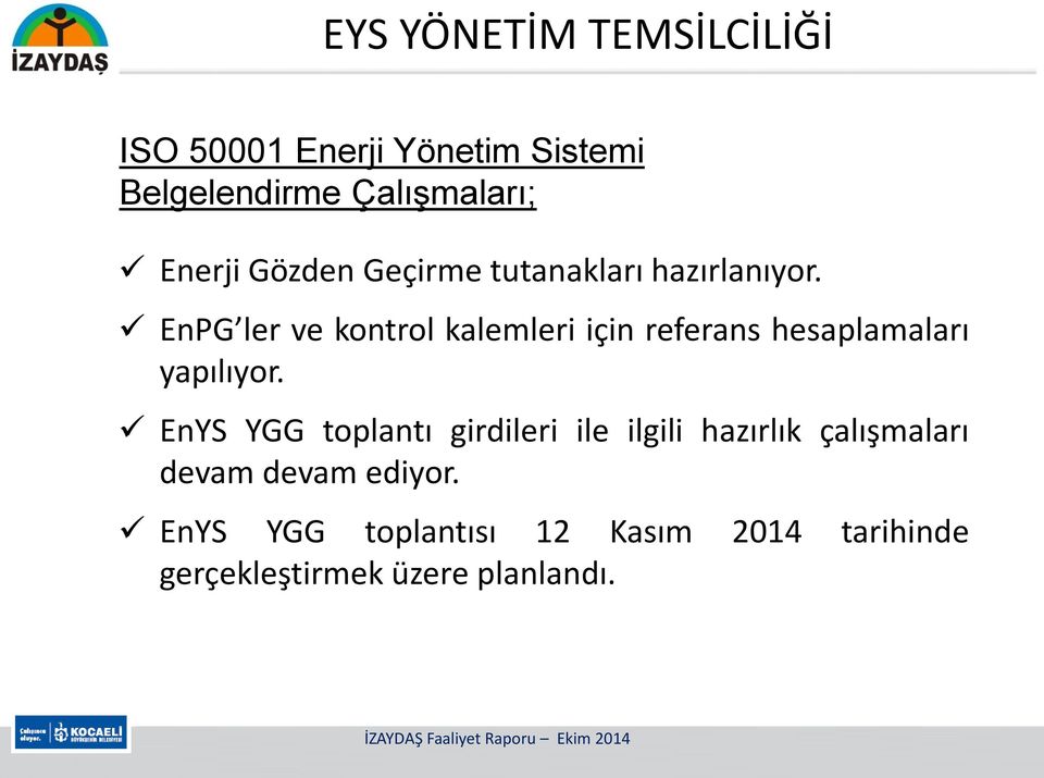 EnPG ler ve kontrol kalemleri için referans hesaplamaları yapılıyor.