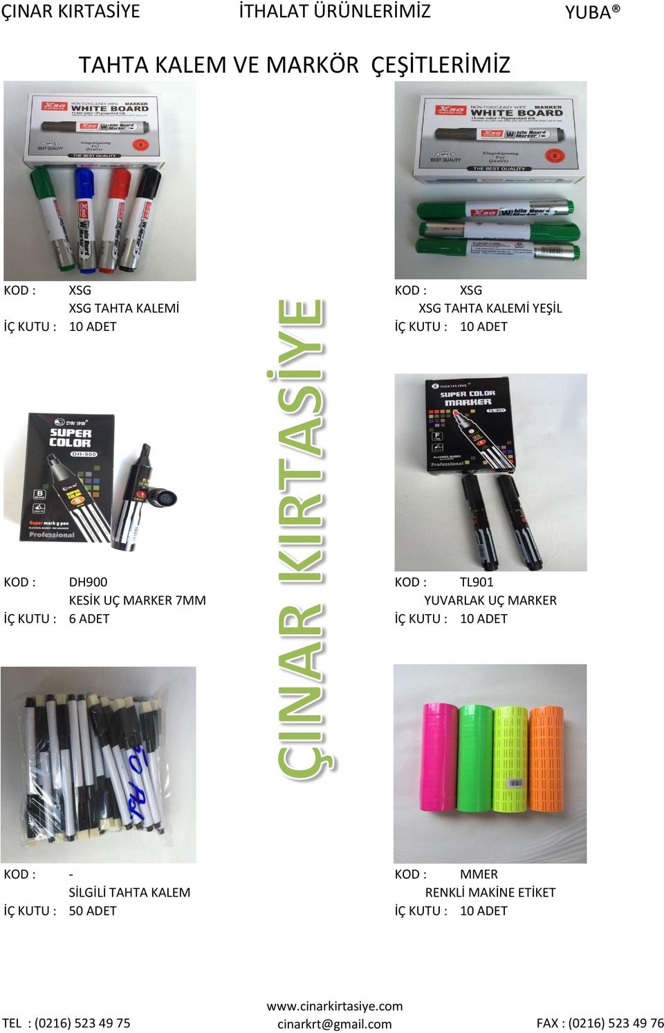 KESİK UÇ MARKER 7MM YUVARLAK UÇ MARKER İÇ KUTU : 6 ADET İÇ KUTU : 10 ADET KOD :