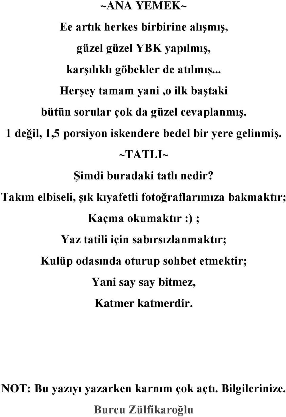 ~TATLI~ Şimdi buradaki tatlı nedir?