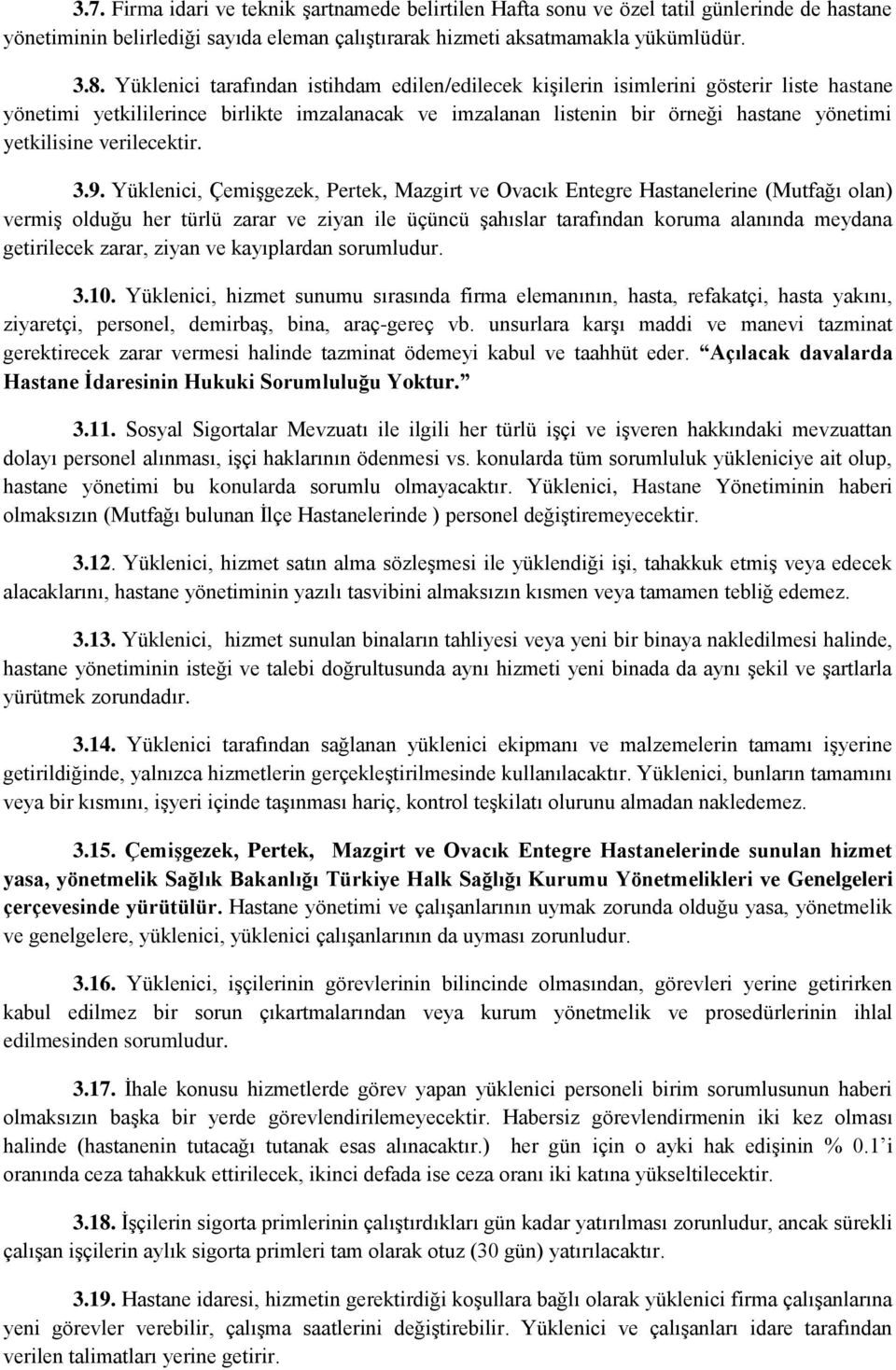 verilecektir. 3.9.