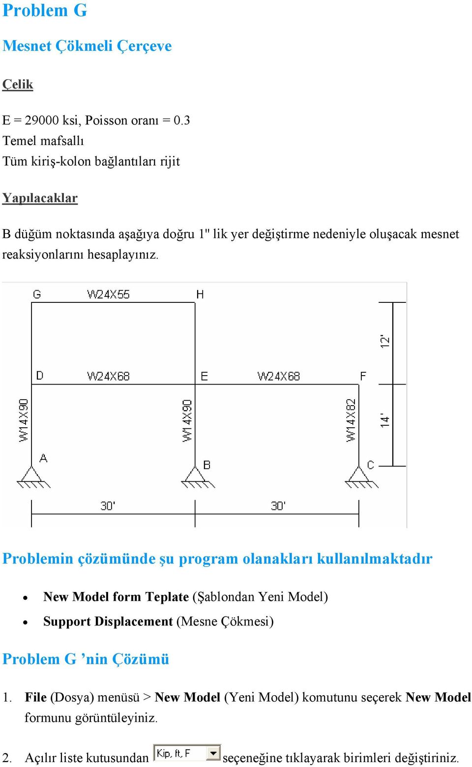 mesnet reaksiyonlarını hesaplayınız.