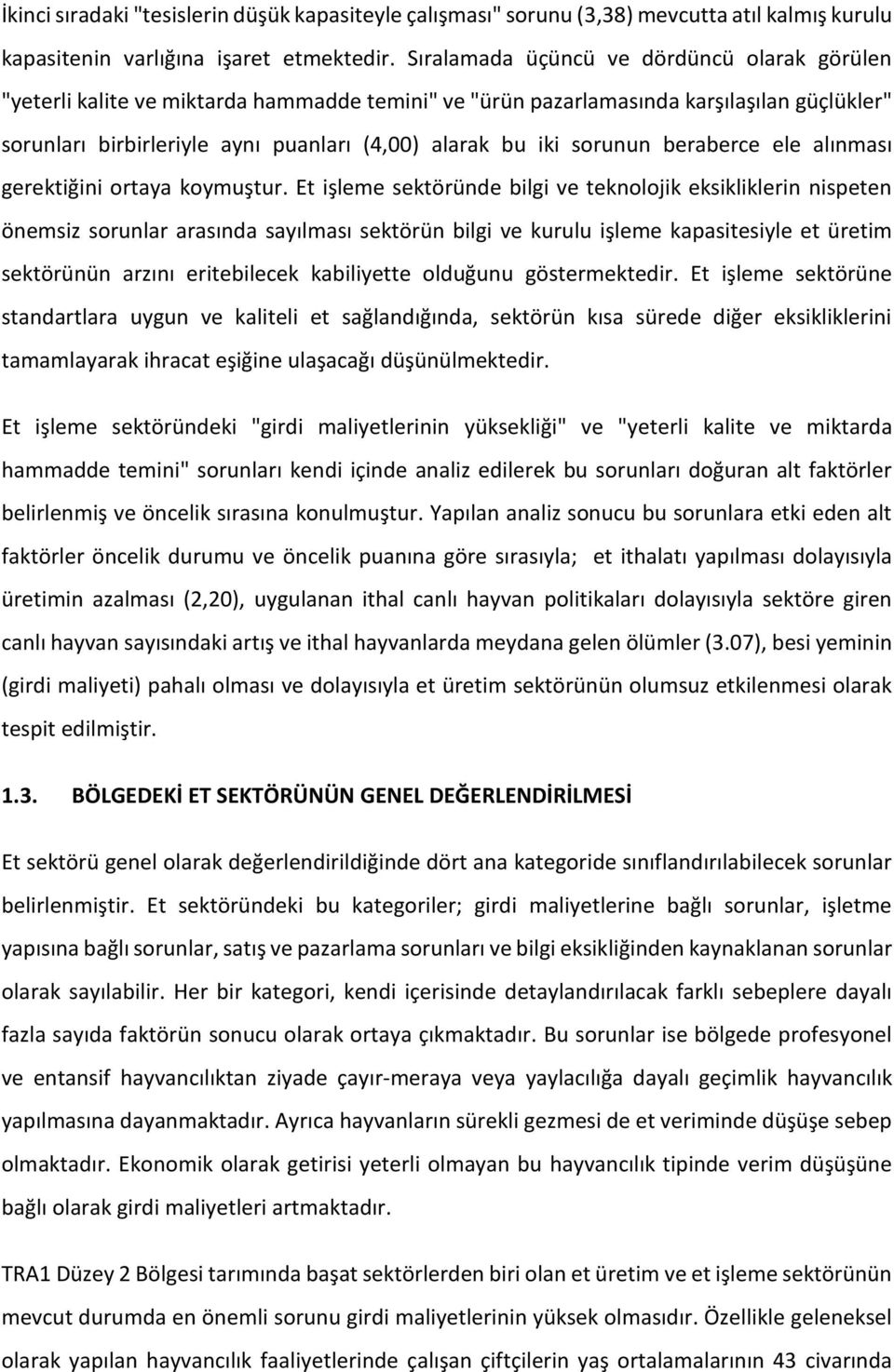 sorunun beraberce ele alınması gerektiğini ortaya koymuştur.