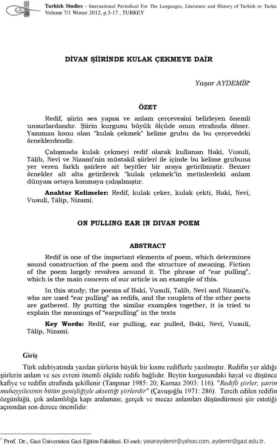 Yazımıza konu olan "kulak çekmek" kelime grubu da bu çerçevedeki örneklerdendir.