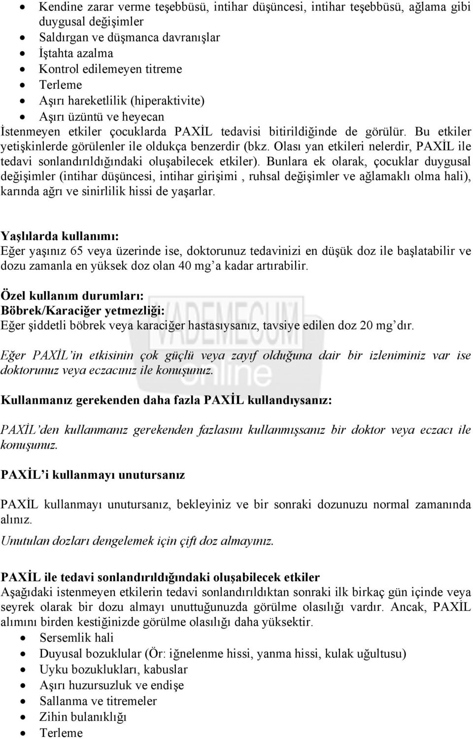 Olası yan etkileri nelerdir, PAXİL ile tedavi sonlandırıldığındaki oluşabilecek etkiler).