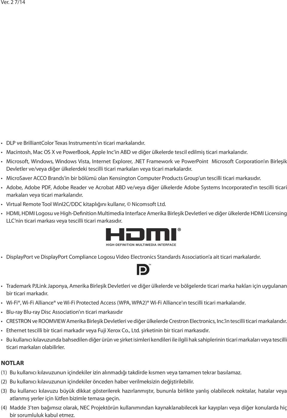 NET Framework ve PowerPoint Microsoft Corporation ın Birleşik Devletler ve/veya diğer ülkelerdeki tescilli ticari markaları veya ticari markalardır.