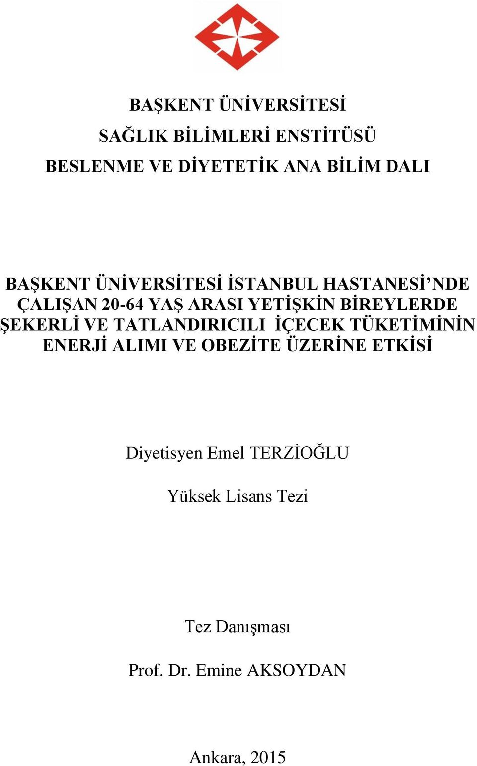 ŞEKERLİ VE TATLANDIRICILI İÇECEK TÜKETİMİNİN ENERJİ ALIMI VE OBEZİTE ÜZERİNE ETKİSİ