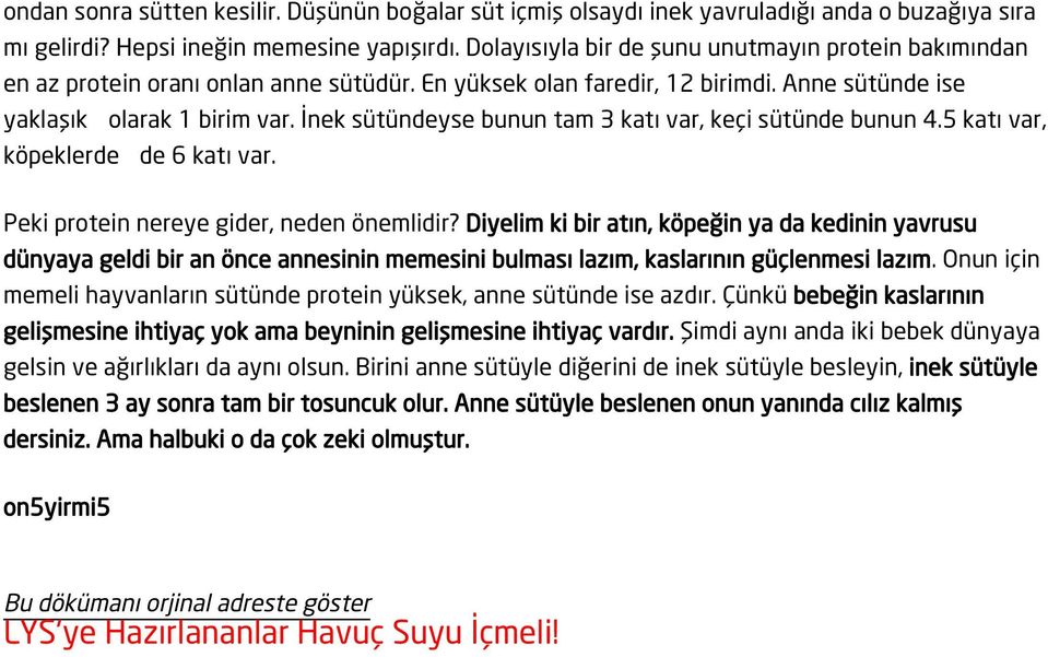 İnek sütündeyse bunun tam 3 katı var, keçi sütünde bunun 4.5 katı var, köpeklerde de 6 katı var. Peki protein nereye gider, neden önemlidir?