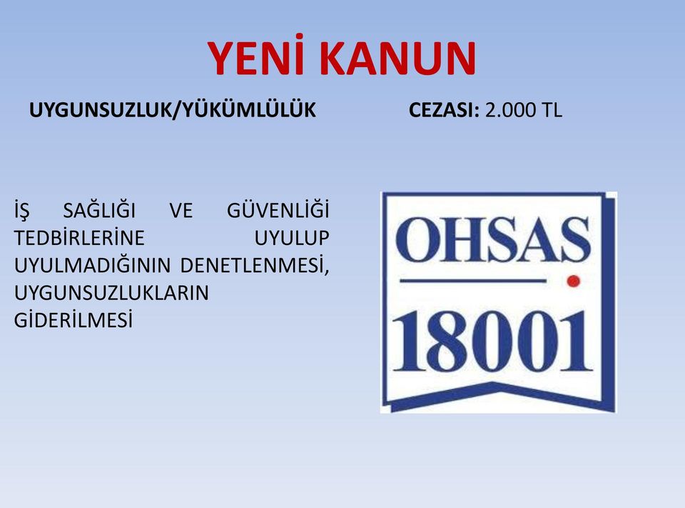 GÜVENLİĞİ TEDBİRLERİNE UYULUP