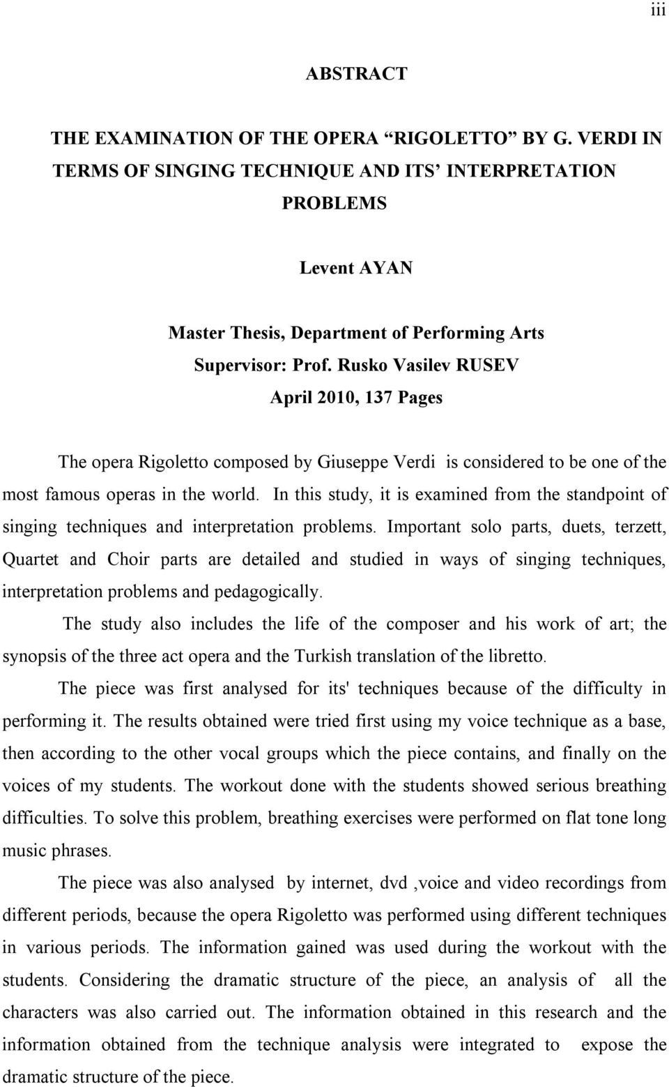 In this study, it is examined from the standpoint of singing techniques and interpretation problems.