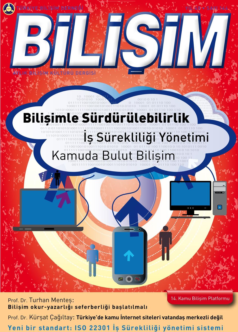 Turhan Menteş: Bilişim okur-yazarlığı seferberliği başlatılmalı 14. Kamu Bilişim Platformu Prof.