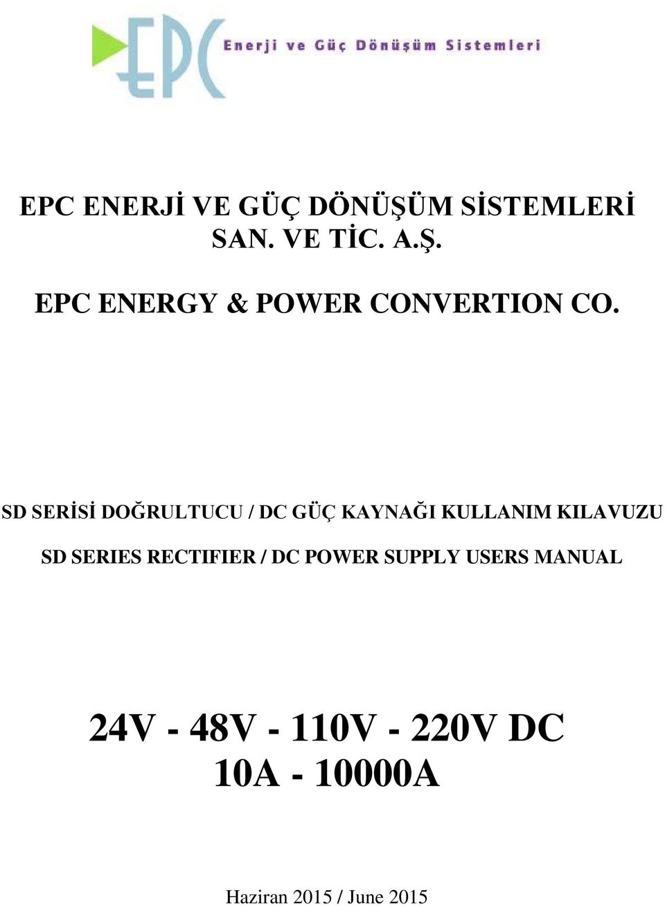 SERIES RECTIFIER / DC POWER SUPPLY USERS MANUAL 24V - 48V - 110V