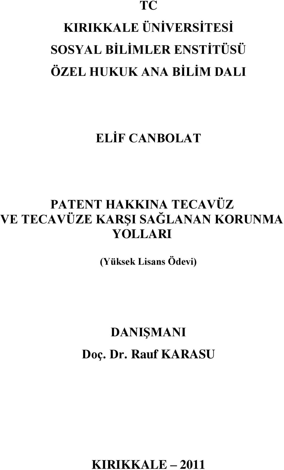 TECAVÜZ VE TECAVÜZE KARŞI SAĞLANAN KORUNMA YOLLARI