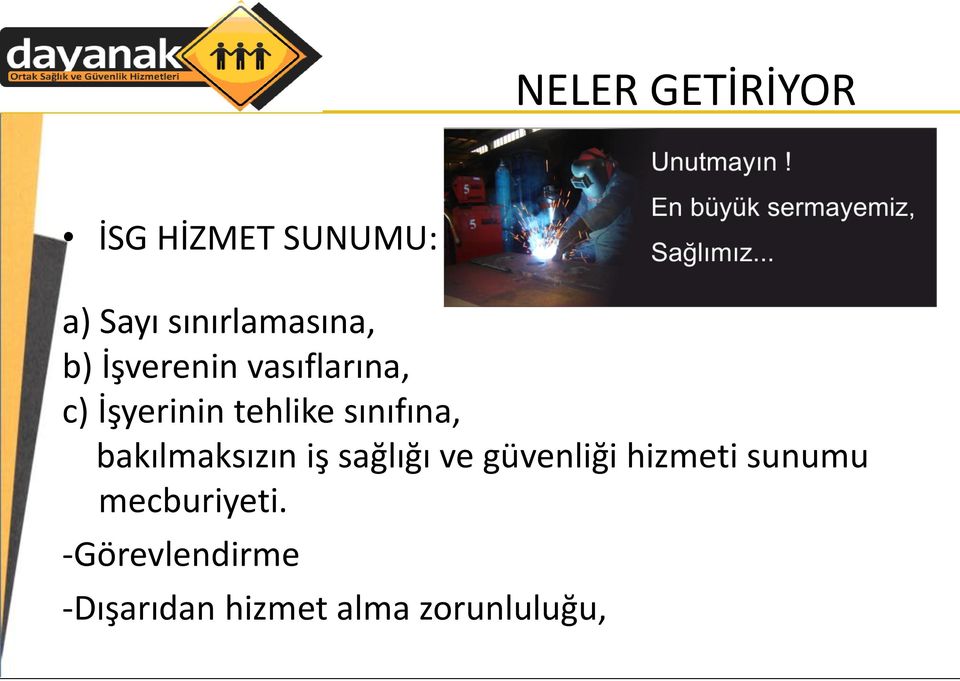 bakılmaksızın iş sağlığı ve güvenliği hizmeti sunumu