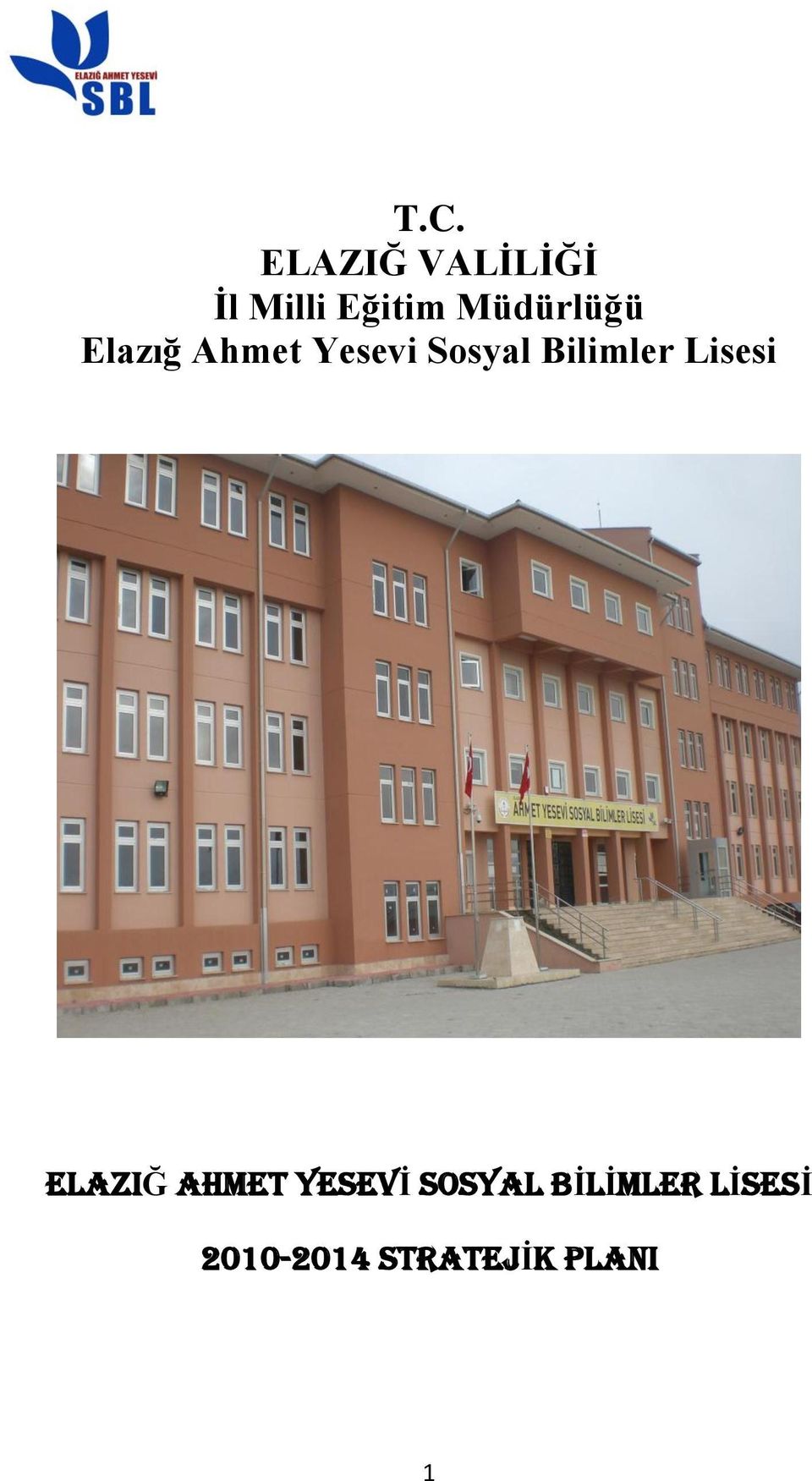 Bilimler Lisesi ELAZIĞ AHMET YESEVĠ