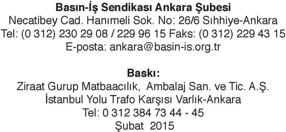 43 15 E-posta: ankara@basin-is.org.