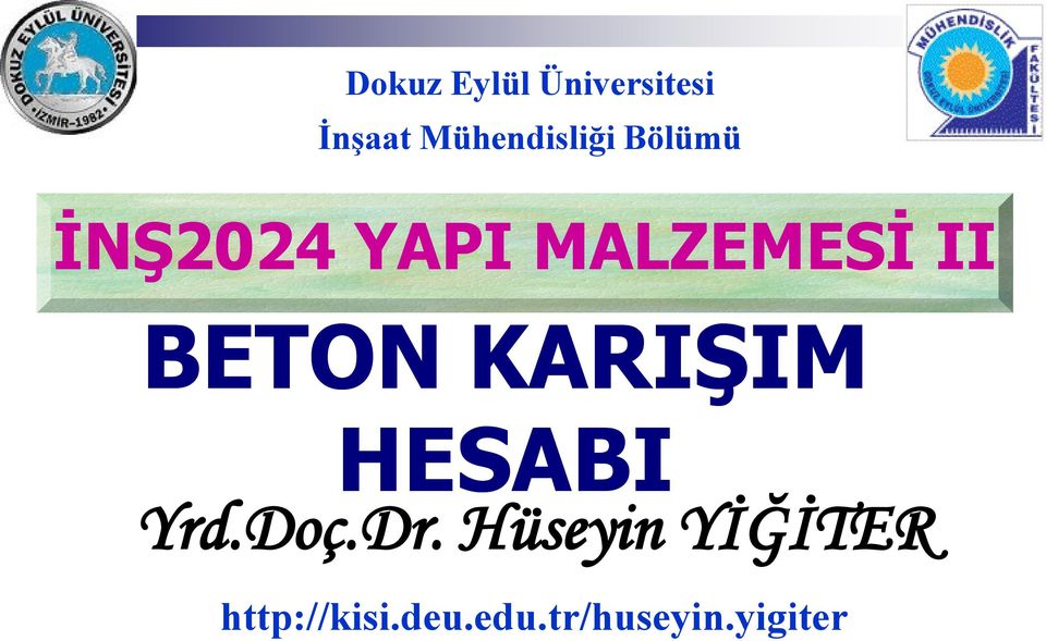 MALZEMESİ II BETON KARIŞIM HESABI Yrd.Doç.