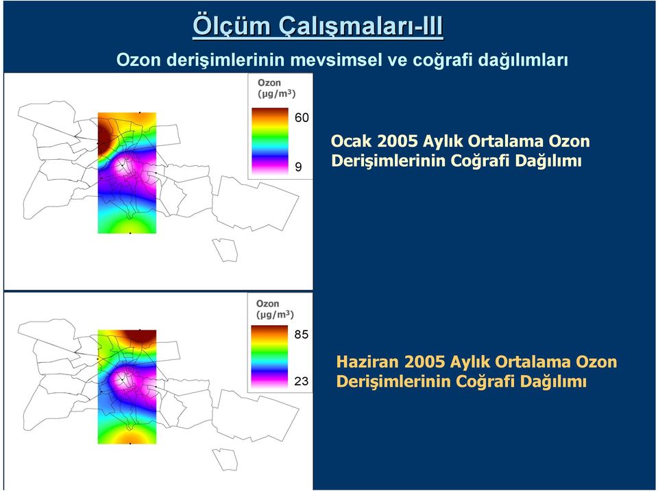 Ortalama Ozon Derişimlerinin Coğrafi Dağılımı O3 Ozon (µg/m 3