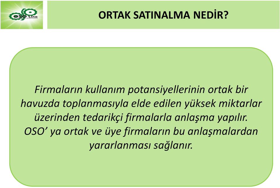 toplanmasıyla elde edilen yüksek miktarlar üzerinden