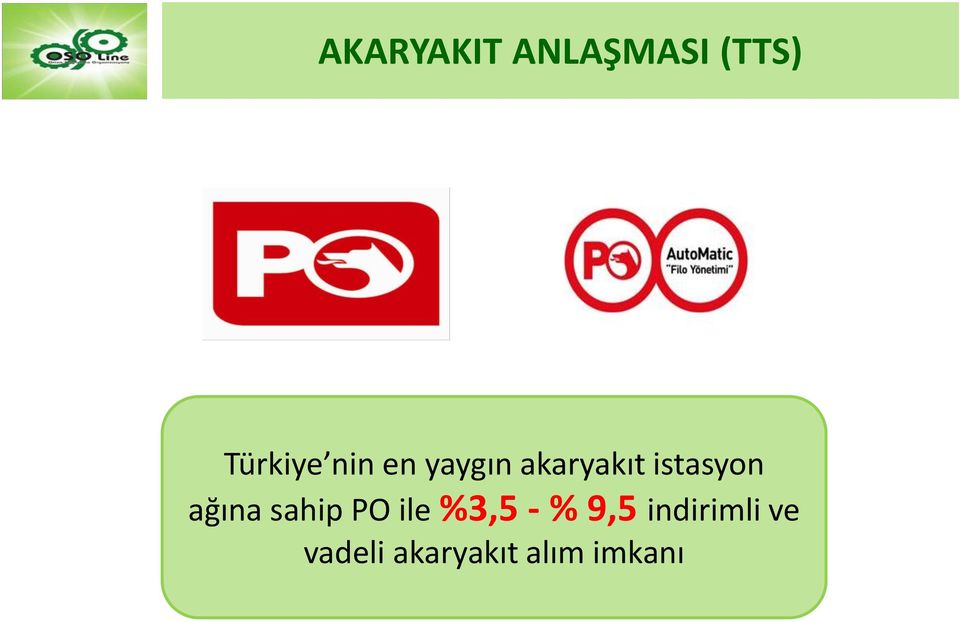 ağına sahip PO ile %3,5 - % 9,5