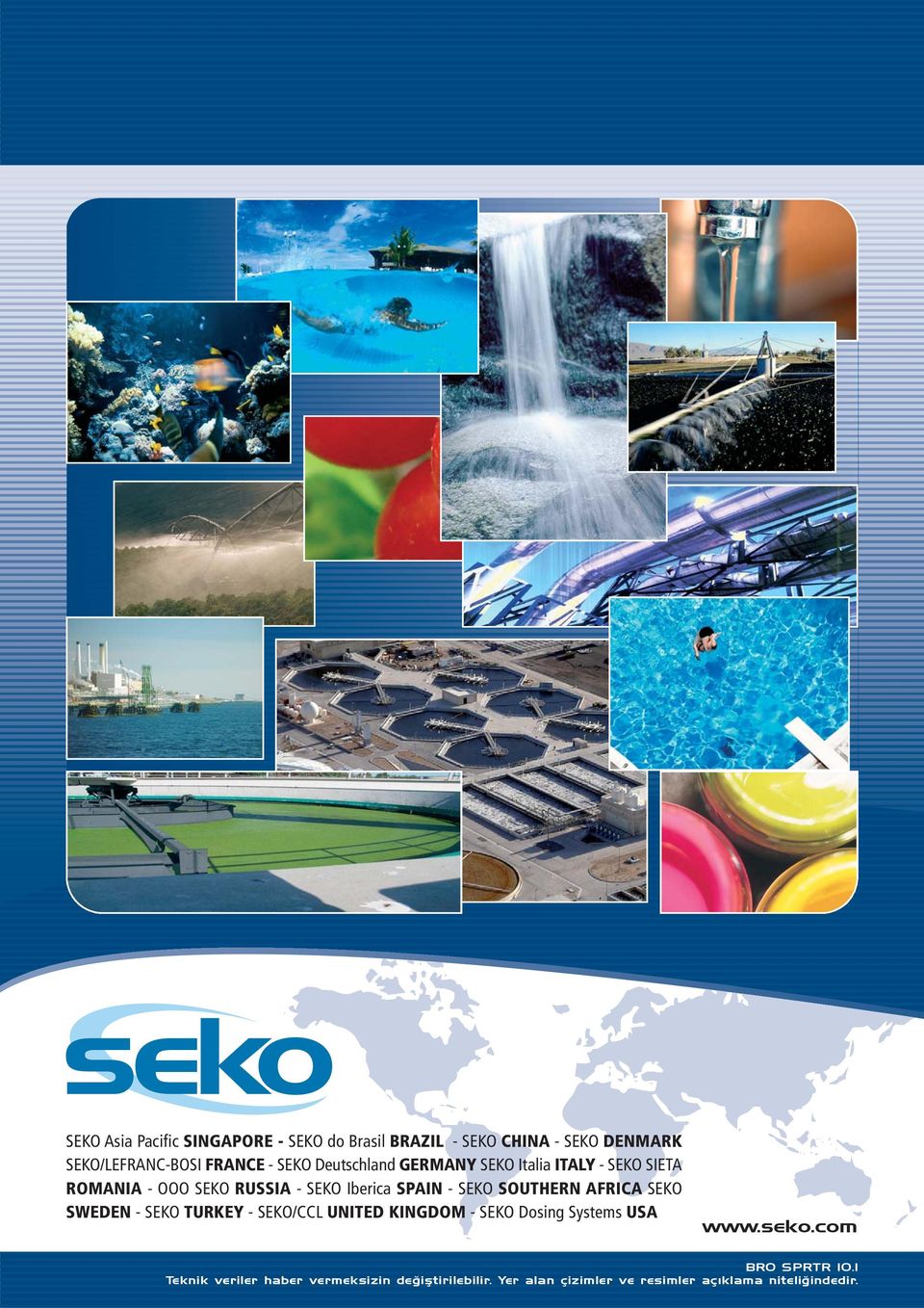 SOUTHERN AFRICA SEKO SWEDEN - SEKO TURKEY - SEKO/CCL UNITED KINGDOM - SEKO Dosing Systems USA www.seko.