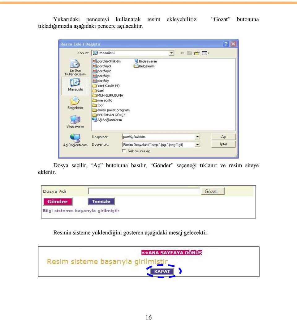 Dosya seçilir, Aç butonuna basılır, Gönder seçeneği tıklanır ve