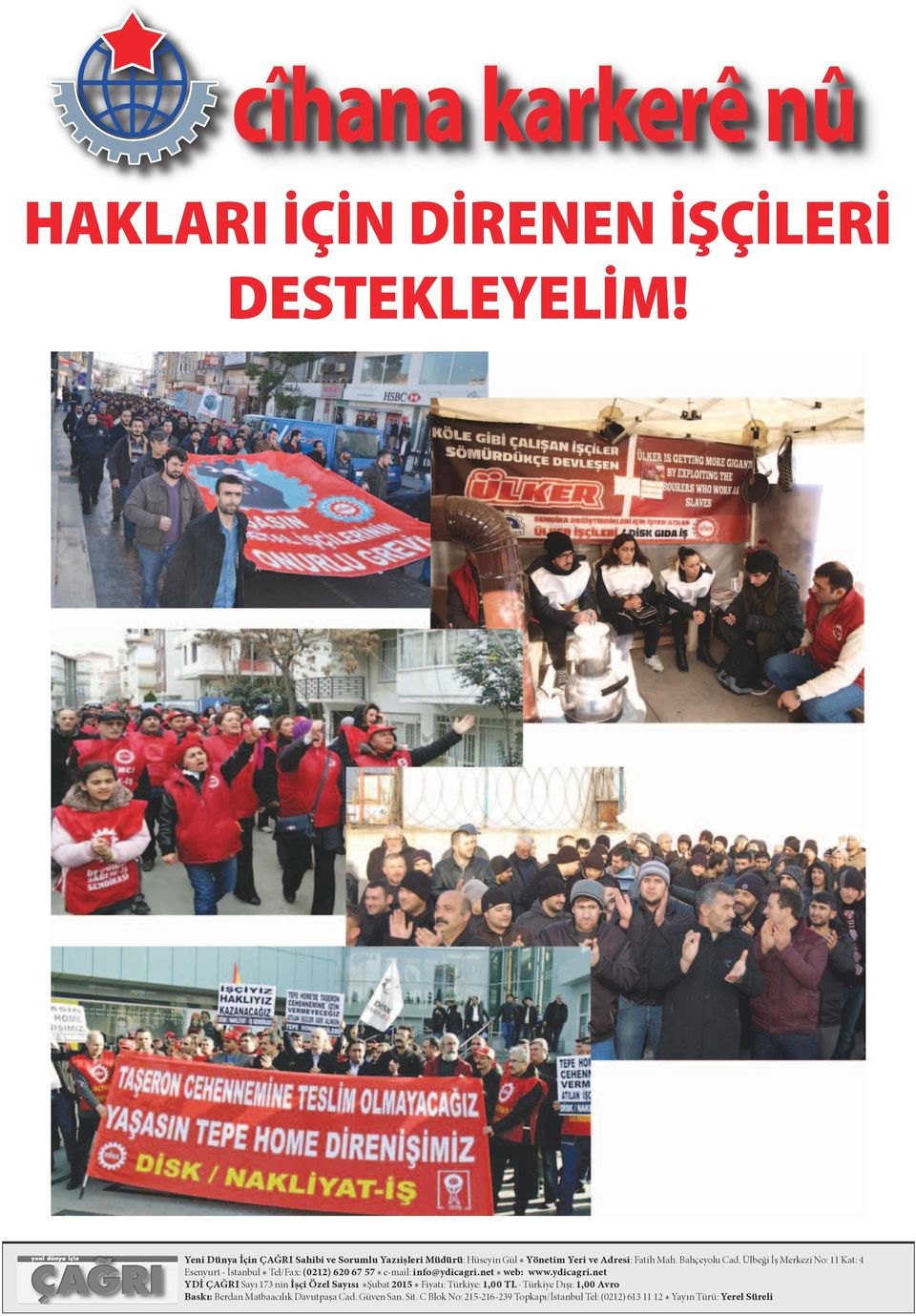 Ülbeği İş Merkezi No: 11 Kat: 4 Esenyurt - İstanbul Tel/Fax: (0212) 620 67 57 e-mail: info@ydicagri.