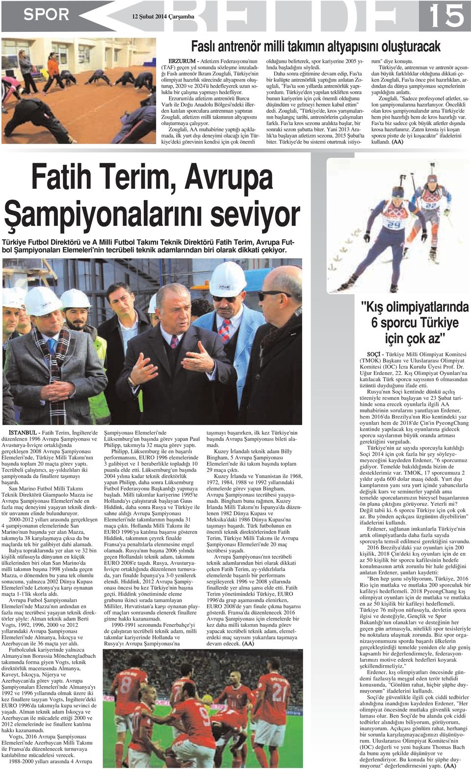 Erzurum'da atletizm antrenörü Burcu Varl ile Do u Anadolu Bölgesi'ndeki illerden kat lan sporculara antrenman yapt ran Zouglali, atletizm milli tak m n n altyap s n oluflturmaya çal fl yor.