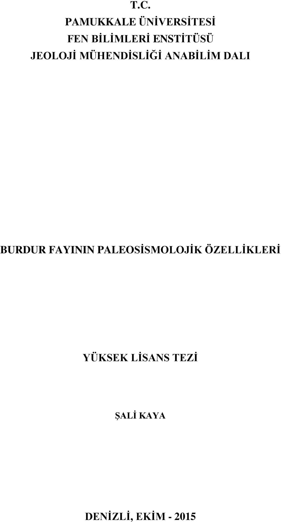 BU SEKMEYİ SİLİNİZ BURDUR FAYININ PALEOSİSMOLOJİK