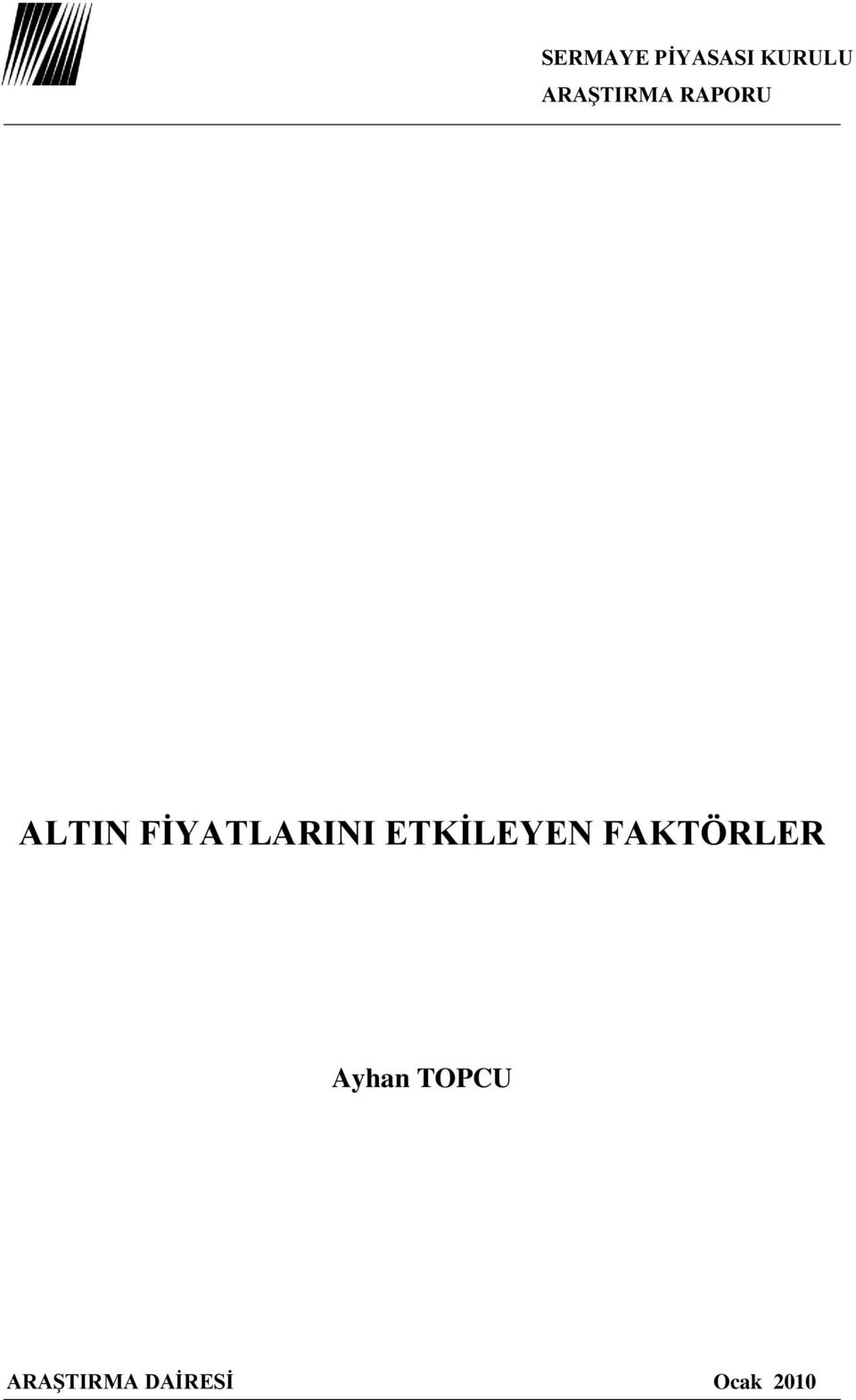 FİYATLARINI ETKİLEYEN