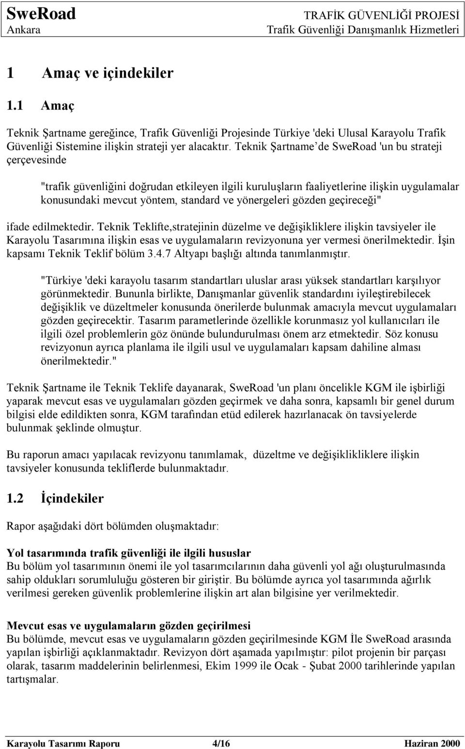 yönergeleri gözden geçireceği" ifade edilmektedir.