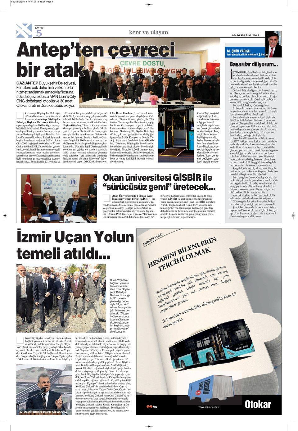 dostu MAN Lion s City CNG doğalgazlı otobüs ve 30 adet Otokar üretimi Doruk otobüs ekliyor.