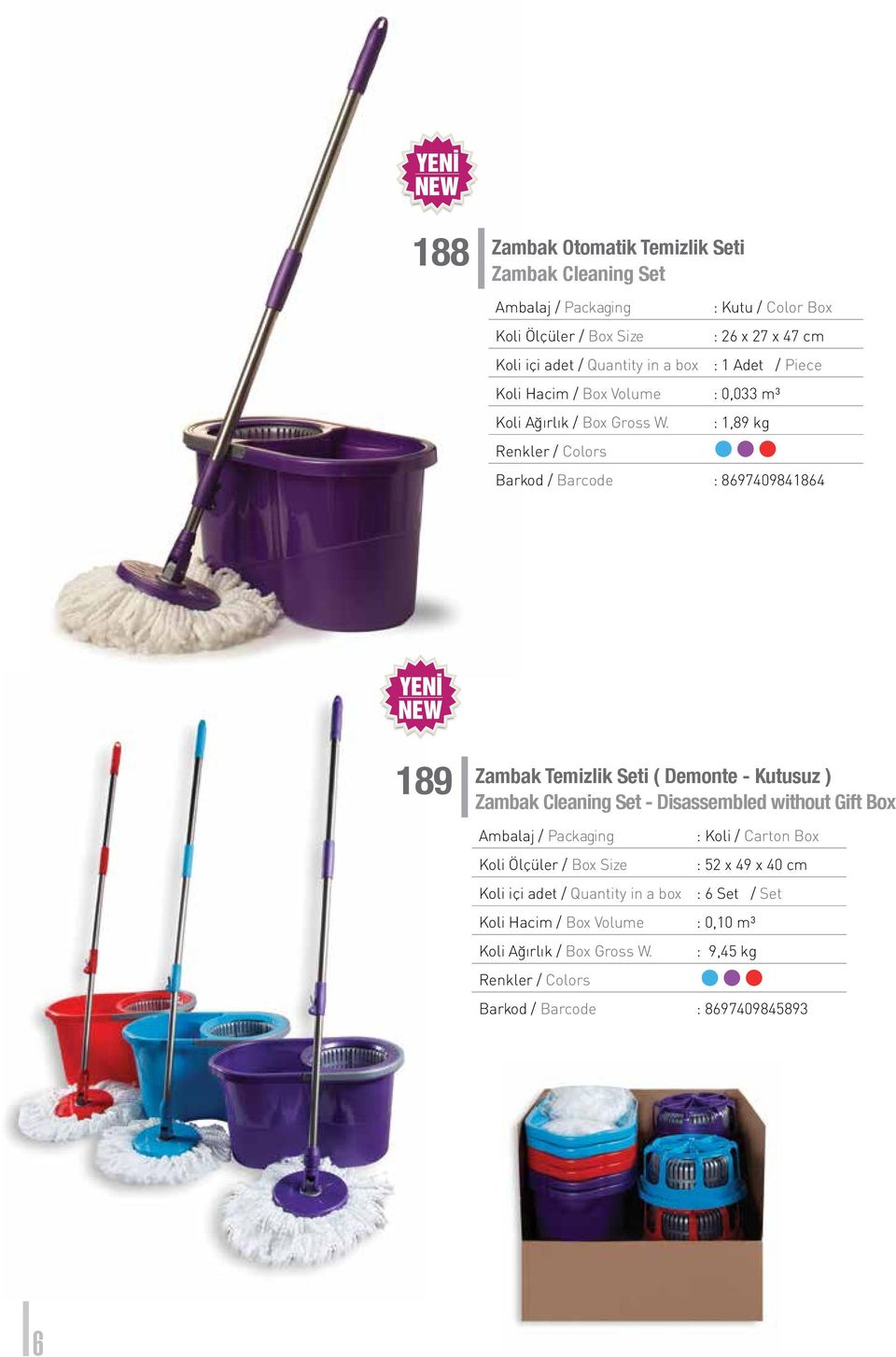 Temizlik Seti ( Demonte - Kutusuz ) 189 Zambak Cleaning Set - Disassembled without Gift Box : 52 x 49 x 40 cm Koli