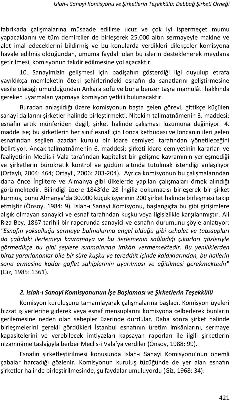 getirilmesi, komisyonun takdir edilmesine yol açacaktır. 10.