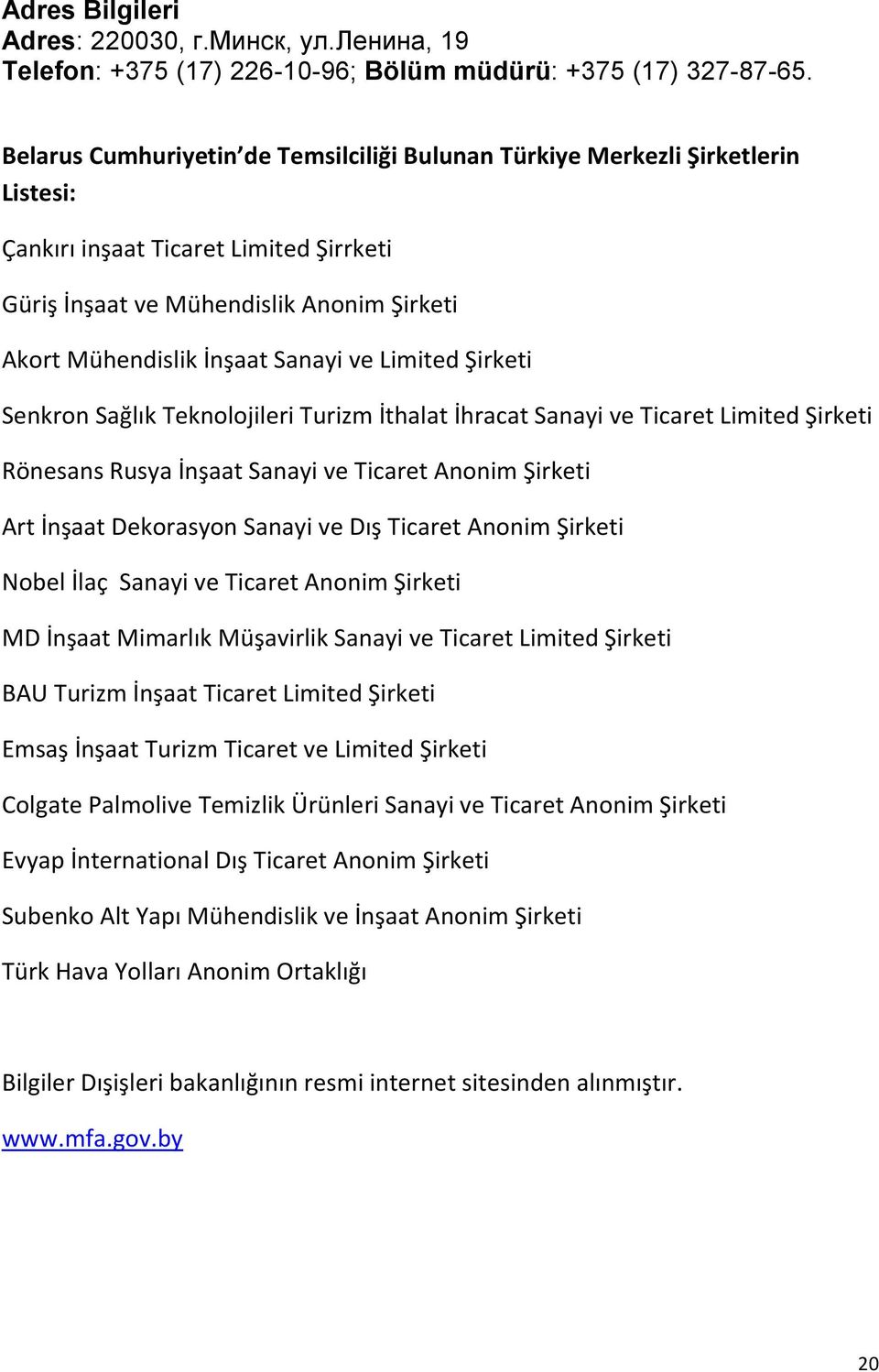 ve Limited Şirketi Senkron Sağlık Teknolojileri Turizm İthalat İhracat Sanayi ve Ticaret Limited Şirketi Rönesans Rusya İnşaat Sanayi ve Ticaret Anonim Şirketi Art İnşaat Dekorasyon Sanayi ve Dış