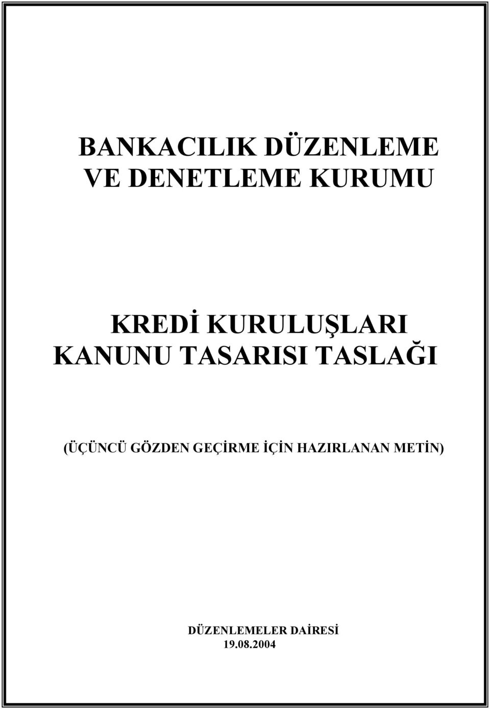 TASARISI TASLAĞI (ÜÇÜNCÜ GÖZDEN GEÇİRME